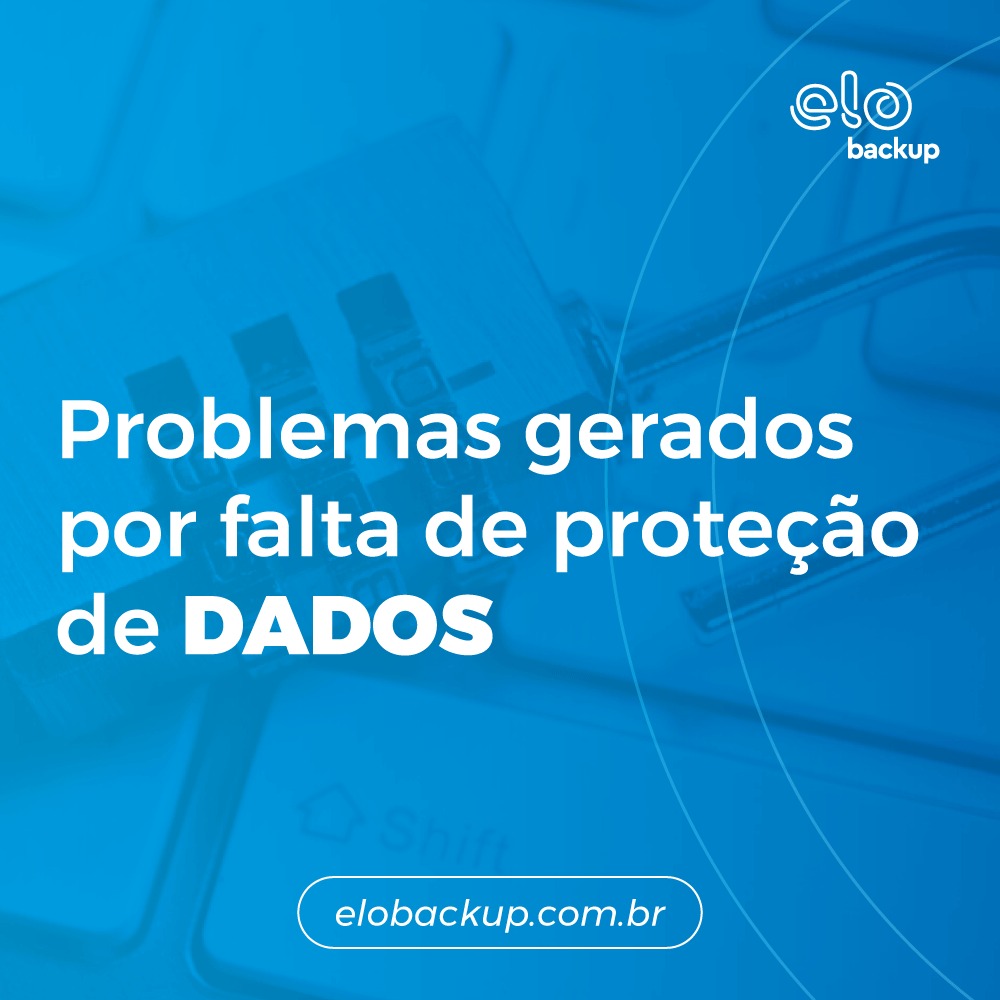 Problemas gerados por falta de proteção de DADOS