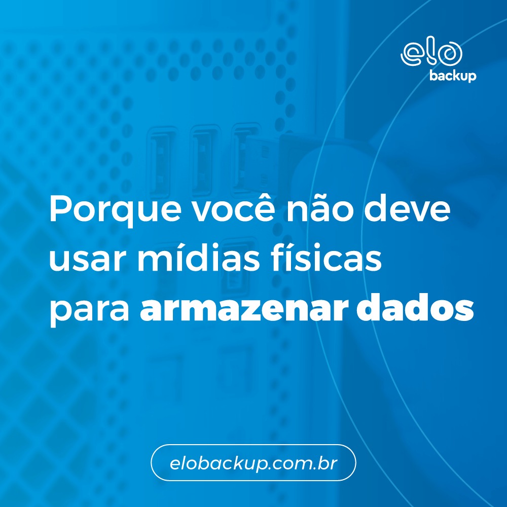 Porque você não deve usar mídias físicas para armazenar dados